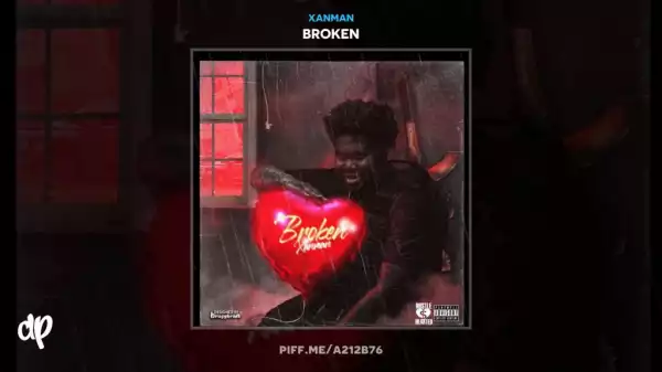 Xanman - Broken, Pt. 1